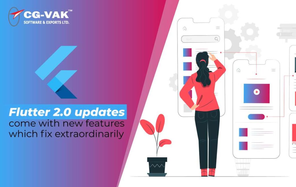 Flutter 2.0 updates come with new features which fix extraordinarily