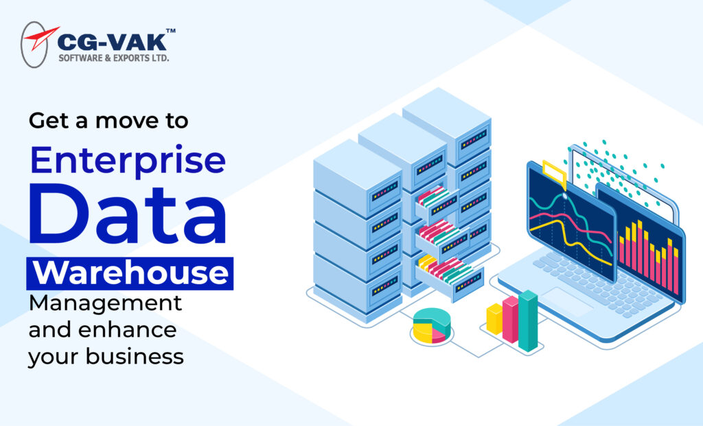 Get a move to Enterprise Data warehouse management and enhance your business