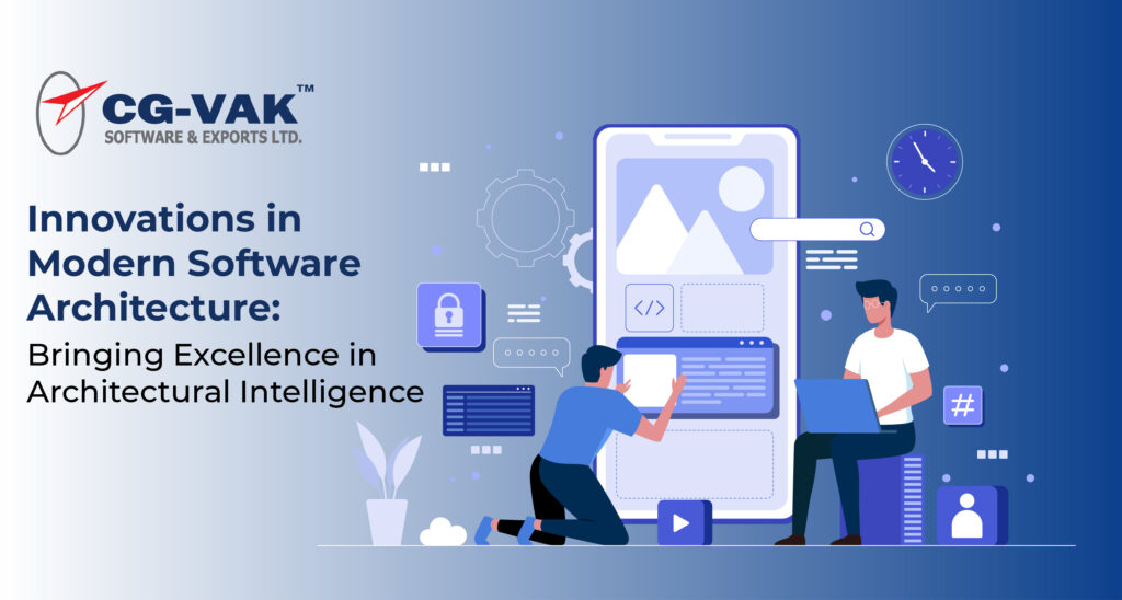 Innovations in Modern Software Architecture: Bringing Excellence in Architectural Intelligence