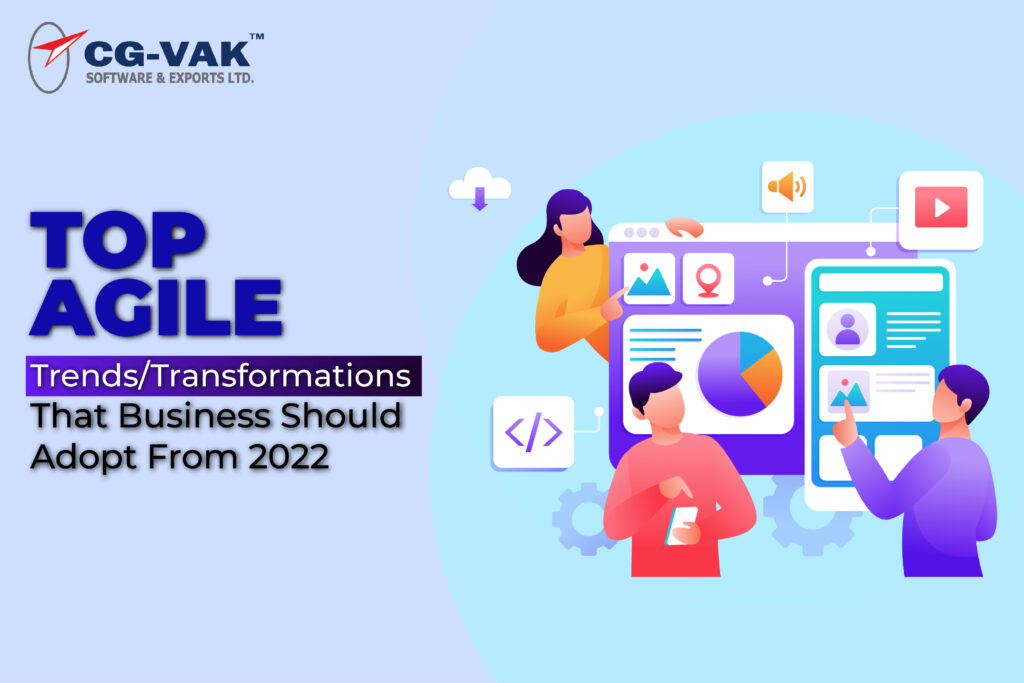 Top Agile Trends/Transformations That Businesses Should Adopt From 2022