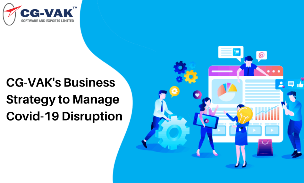 CG-VAK’s Business Strategy to Manage Covid-19 Disruption?