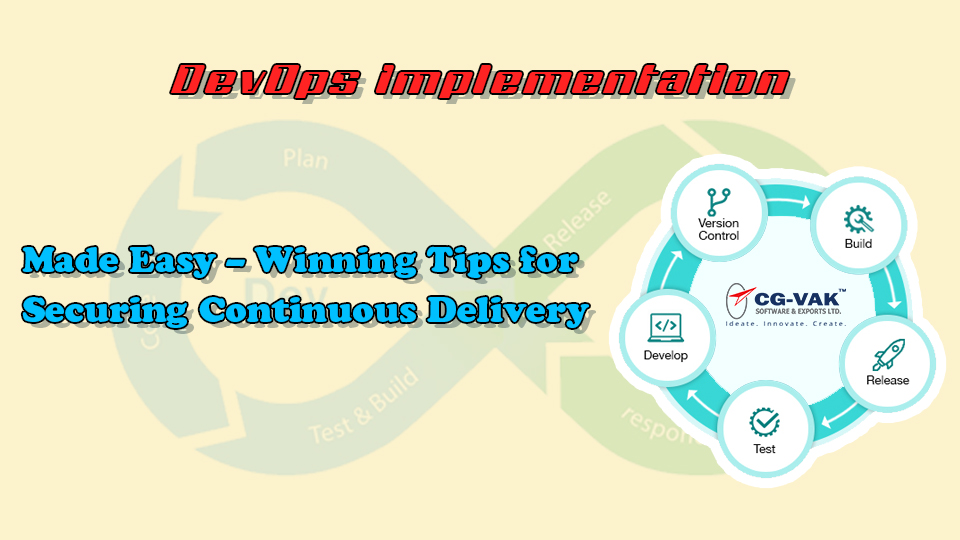 DevOps Implementation Made Easy – Winning Tips for Securing Continuous Delivery
