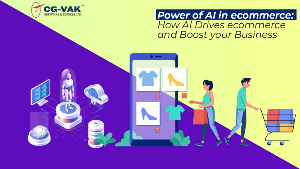 Power of AI in eCommerce: How AI Drives eCommerce and Boost your Business?