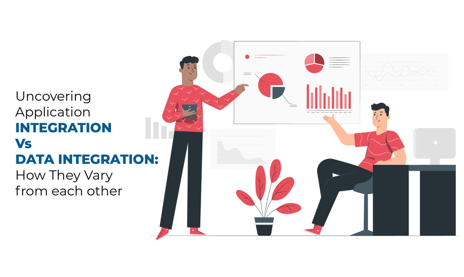 Uncovering Application Integration Vs Data Integration: How They Vary from each other